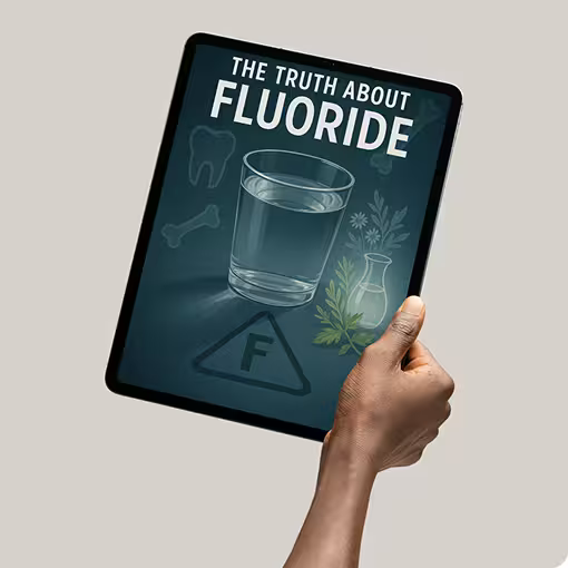 Bonus guide: The Truth About Fluoride